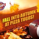 A football and fall leaves with text that reads "Fall Into Autumn at Pizza Tugos!"