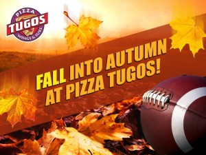 A football and fall leaves with text that reads "Fall Into Autumn at Pizza Tugos!"