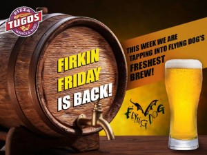 A keg of beet with a tap and text that says "Firkin Friday is back at Pizza Tugos"