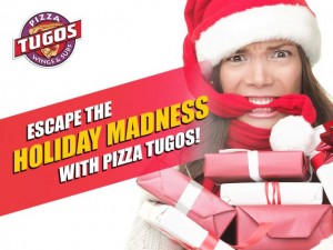 A stressed shopper with text that says "Escape The Holiday Madness with Pizza Tugos"