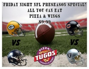 Friday Night NFL Preseason Football at Pizza Tugos