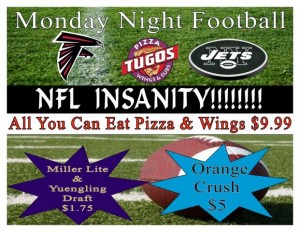 Monday Night Football Insanity at Pizza Tugos at Pizza Tugos!