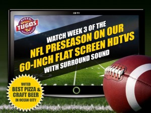 Week 3 of NFL Preseason at Pizza Tugos ad