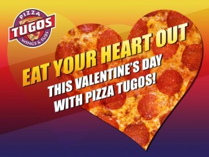 A heart shaped pizza that says "eat your heart out this Valentine's Day with Pizza Tugos"