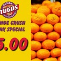 Pizza Tugos Orange Crush Special for $5 ad