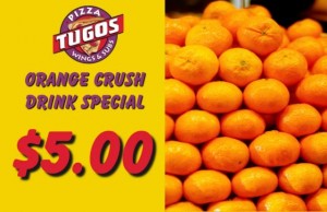 Pizza Tugos Orange Crush Drink Special