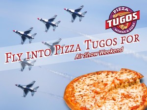 Planes flying in the sky for the Ocean City Air Show with a pizza in the bottom corner and text that reads "Fly Into Pizza Tugos for Air Show Weekend"